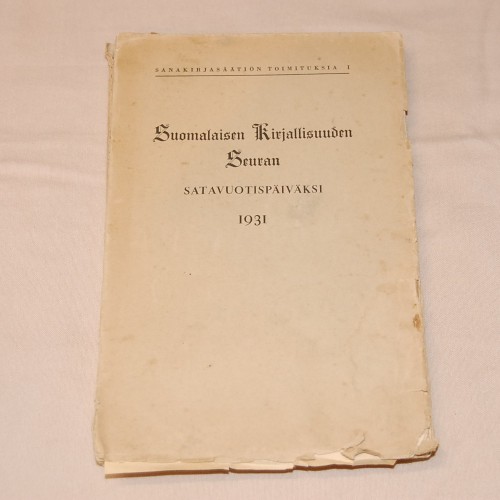 Suomalaisen Kirjallisuuden Seuran satavuotispäiväksi 1931